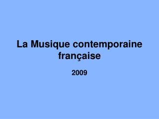 La Musique contemporaine française