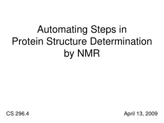 Automating Steps in Protein Structure Determination by NMR