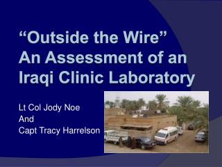 “Outside the Wire” An Assessment of an Iraqi Clinic Laboratory
