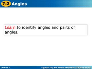 Learn to identify angles and parts of angles .