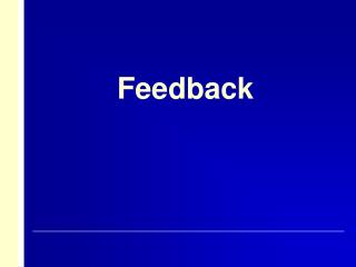 Feedback