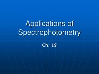 Applications of Spectrophotometry