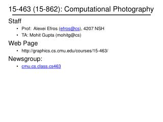 15-463 (15-862): Computational Photography