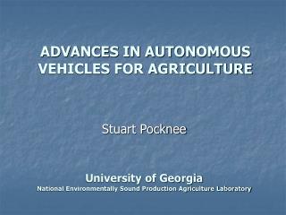 ADVANCES IN AUTONOMOUS VEHICLES FOR AGRICULTURE