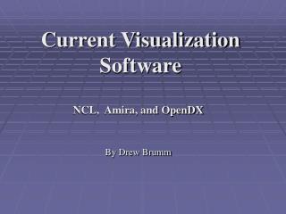 Current Visualization Software
