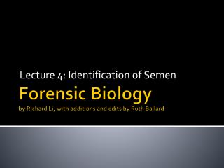 Forensic Biology by Richard Li, with additions and edits by Ruth Ballard