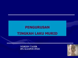 PENGURUSAN TINGKAH LAKU MURID