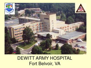 DEWITT ARMY HOSPITAL Fort Belvoir, VA