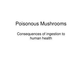 Poisonous Mushrooms