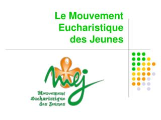 Le Mouvement Eucharistique des Jeunes