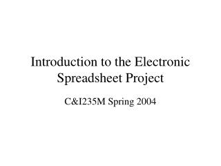 Introduction to the Electronic Spreadsheet Project