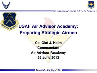 USAF Air Advisor Academy: Preparing Strategic Airmen