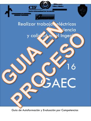 Realizar trabajos eléctricos con eficiencia y calidad en el Ingenio 16 GAEC