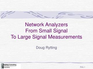 Network Analyzers From Small Signal To Large Signal Measurements