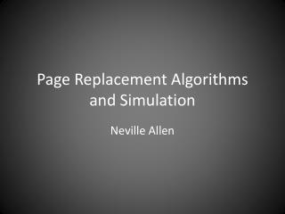 Page Replacement Algorithms and Simulation