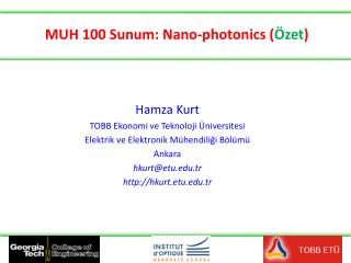 MUH 100 Sunum: Nano-photonics ( Özet )
