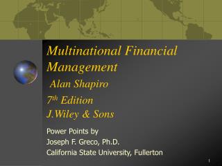 Multinational Financial Management Alan Shapiro 7 th Edition J.Wiley &amp; Sons