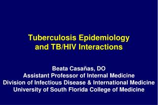 Tuberculosis Epidemiology and TB/HIV Interactions