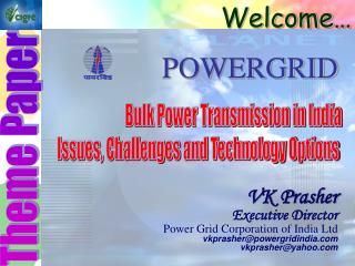 Bulk Power Transmission in India Issues, Challenges and Technology Options