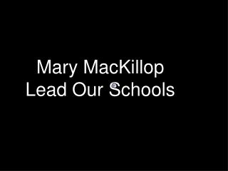 Mary MacKillop Lead Our Schools