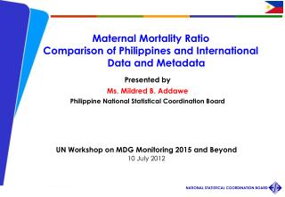 Maternal Mortality Ratio Comparison of Philippines and International Data and Metadata