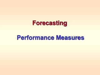 Forecasting Performance Measures