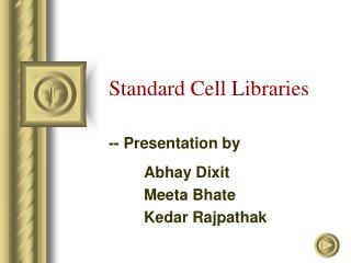 Standard Cell Libraries