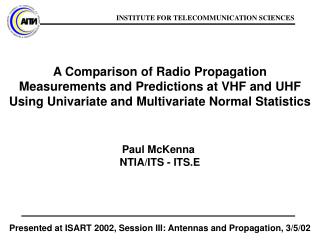 Presented at ISART 2002, Session III: Antennas and Propagation, 3/5/02