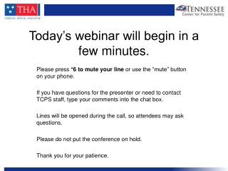 Today’s webinar will begin in a few minutes.