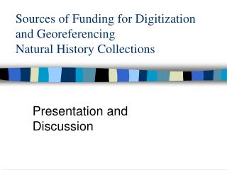 Sources of Funding for Digitization and Georeferencing Natural History Collections