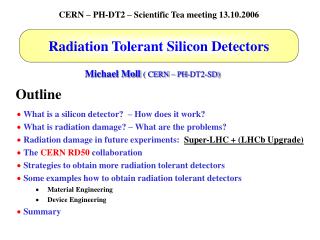 Michael Moll ( CERN – PH-DT2-SD)