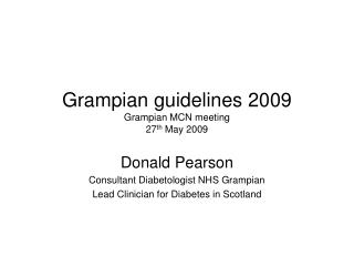Grampian guidelines 2009 Grampian MCN meeting 27 th May 2009