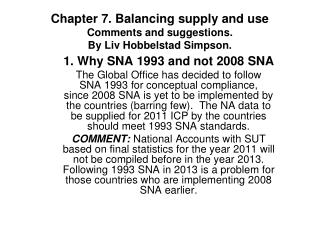 Chapter 7. Balancing supply and use Comments and suggestions. By Liv Hobbelstad Simpson.