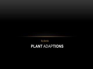 Plant Adap tions