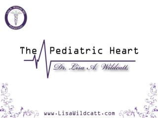 The Pediatric Heart