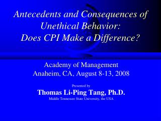 Antecedents and Consequences of Unethical Behavior: Does CPI Make a Difference?