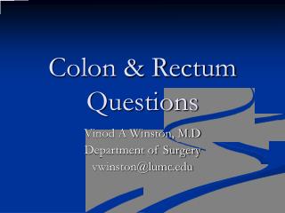 Colon &amp; Rectum Questions