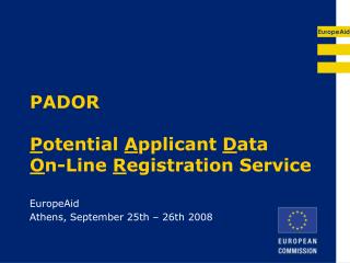 PADOR P otential A pplicant D ata O n-Line R egistration Service