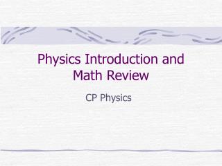 Physics Introduction and Math Review