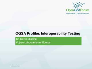 OGSA Profiles Interoperability Testing