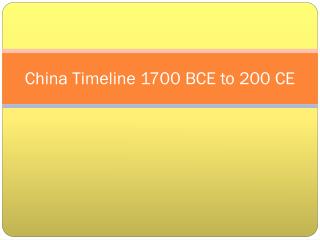 China Timeline 1700 BCE to 200 CE