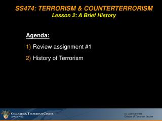 SS474: TERRORISM &amp; COUNTERTERRORISM Lesson 2: A Brief History