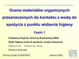 Federalny Urząd ds. Ochrony Środowiska (UBA) Dział: Higiena wody do spożycia i wody w basenach