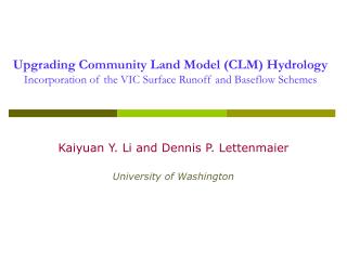Kaiyuan Y. Li and Dennis P. Lettenmaier University of Washington