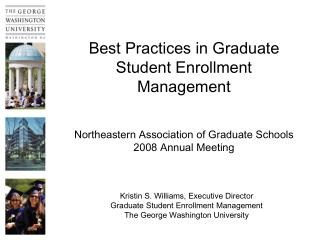 Kristin S. Williams, Executive Director Graduate Student Enrollment Management