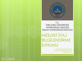 MESLEKİ STAJ BİLGİLENDİRME SUNUMU