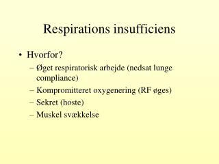 Respirations insufficiens