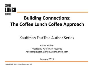 Building Connections: The Coffee Lunch Coffee Approach