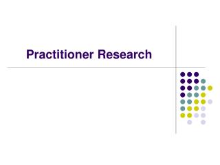 Practitioner Research