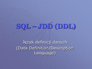 SQL – JDD (DDL)